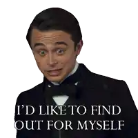 a man in a tuxedo with the words i 'd like to find out for myself