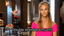 Double Standard GIF - Double Standard Much GIFs