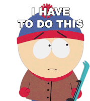 I Have To Do This Stan Marsh Sticker - I Have To Do This Stan Marsh South Park Stickers