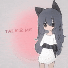 a drawing of a girl with the words talk 2 me on the bottom