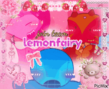 a pink and blue poster that says join team lemonfairy on it