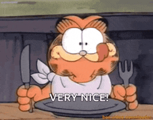 garfield is holding a knife and fork in front of a plate and says " very nice "