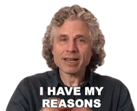 I Have My Reasons Steven Pinker Sticker - I Have My Reasons Steven Pinker Big Think Stickers