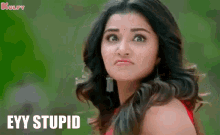 Ey Stupid Anupama GIF - Ey Stupid Anupama Anupama Parameswaran GIFs