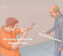 a cartoon of a man holding a knife next to another man with the caption " my morning poop "