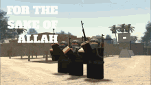 a poster that says for the sake of allah with soldiers on it
