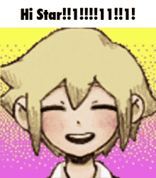 a cartoon character is smiling with his eyes closed and the words `` hi star ! ''