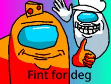 among us characters waving and giving a thumbs up with the text fint for deg