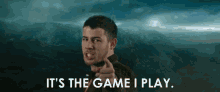 Its The Game I Play Sing GIF - Its The Game I Play Sing Game GIFs