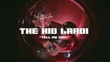 The Kid Laroi Tell Me Why GIF - The Kid Laroi Kid Laroi Laroi GIFs