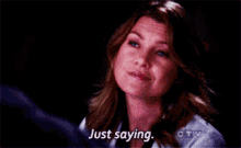 Greys Anatomy Meredith Grey GIF - Greys Anatomy Meredith Grey Just Saying GIFs