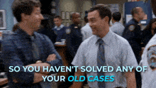 So You Havent Solved Any Of Your Old Cases And Yet You Have Taken On A New One GIF - So You Havent Solved Any Of Your Old Cases And Yet You Have Taken On A New One Yet Youve Taken On A New One GIFs