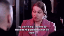 Nursing Nurse Jackie GIF - Nursing Nurse Jackie The Only Thing I Wanna Do Besides Help People Is No Kill Them GIFs