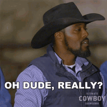 Oh Dude Really Jamon Turner GIF - Oh Dude Really Jamon Turner Ultimate Cowboy Showdown GIFs