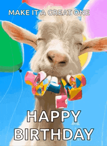 a goat is holding balloons in its mouth and says make it a great one happy birthday .