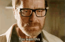 Want GIF - Bryan Cranston You Want This Serious GIFs