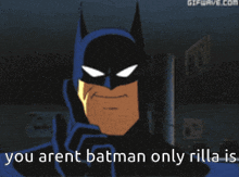 Rilla Batman GIF - Rilla Batman GIFs