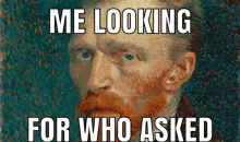 What Who Asked GIF - What Who Asked Vincent Van Gogh GIFs