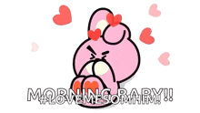 a cartoon rabbit with hearts around it and the words morning baby