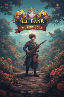 a poster for all bank museumbola shows a man holding a guitar