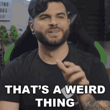 Thats A Weird Thing Andrew Baena GIF - Thats A Weird Thing Andrew Baena This Is Unusual GIFs