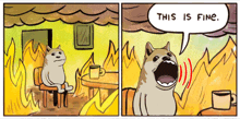 a cartoon of a dog saying " this is fine " in front of a fire