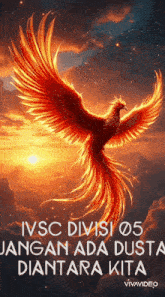 a picture of a phoenix with the words " ivsc divisi 05 jangan ada dusta diantara kita " below it