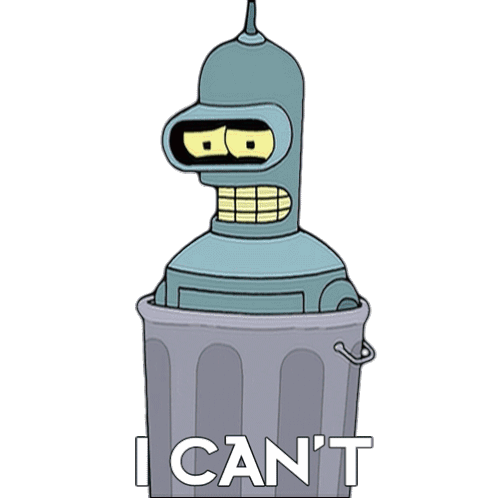 I Can'T Bender Sticker - I Can'T Bender Futurama Stickers