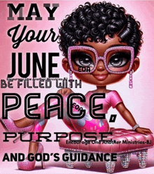 may your june be filled with peace encourage one another ministries purpose and god 's guidance
