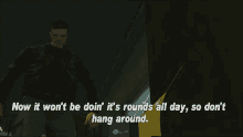 Gtagif Gta One Liners GIF - Gtagif Gta One Liners Now It Wont Be Doin Its Rounds All Day So Dont Hang Around GIFs