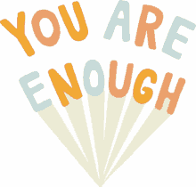 you are enough food for thought enough