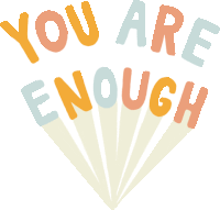 You Are Enough Food For Thought Sticker - You Are Enough Food For Thought Enough Stickers