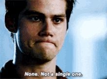 Dylan Obrien None Not A Single One GIF - Dylan Obrien None Not A Single One Teen Wolf GIFs