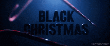 Black Christmas 2019 GIF - Black Christmas 2019 Horror GIFs