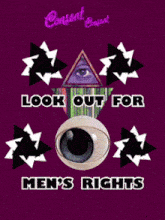 a purple poster that says look out for men 's rights on it
