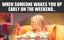 When Someone Wakes You Up Early On The Weekend... GIF
