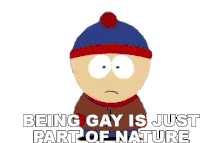 Being Gay Is Just Part Of Nature Being Gay Is A Beautiful Thing Sticker - Being Gay Is Just Part Of Nature Being Gay Is A Beautiful Thing Stan Marsh Stickers