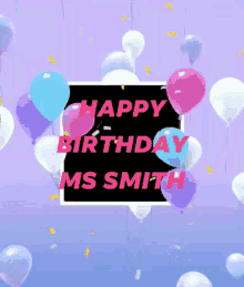 Happy Birthday Smith GIF - Happy Birthday Smith Ms Smith GIFs