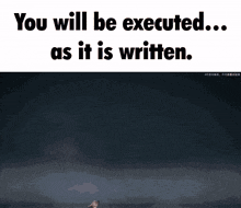 a cartoon of a girl with the words " you will be executed as it is written "