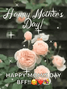 a mother 's day greeting card with flowers and the words happy mom 's day bff