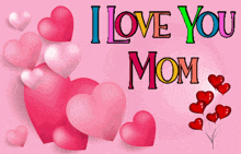 Love You Mom I Love You Mom GIF - Love You Mom I Love You Mom Love Gif Images GIFs