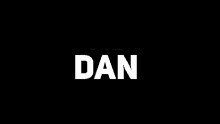 You Found Dan Custom Name GIF - You Found Dan Custom Name Discord GIFs