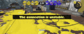 a video game says the connection is unstable at 2:50