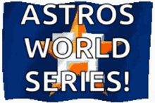 astros go astros world series flag