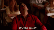 a group of people in a classroom with the words oh who cares written on the bottom