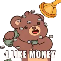 a cartoon of a bear holding money and coins with the words i like money below it