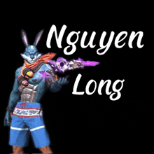 a picture of a bunny holding a gun with the name nguyen long on it