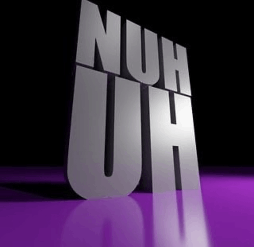 Nuh Uh GIF - Nuh Uh - Discover & Share GIFs