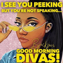 a poster with a woman wearing sunglasses and the words good morning divas
