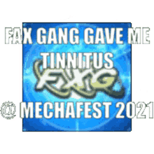 mechafest2021 fax gang fxg drain gang mechafest